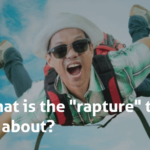 What is the "rapture"?